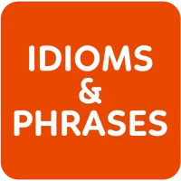 Idioms and Phrases Vocabulary