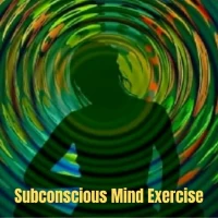 Subconscious Mind Exercise