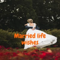 Married life wishes