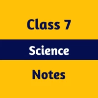 Class 7 Science Notes